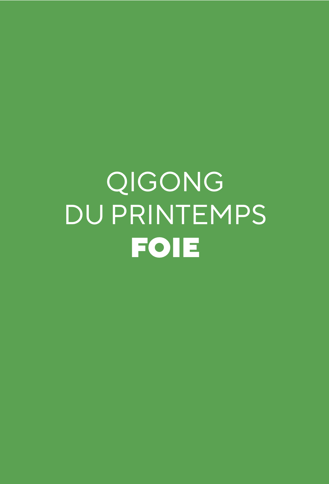 Qigong du Printemps Foie